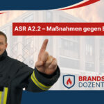 ASR A2.2 Maßnahmen gegen Brände