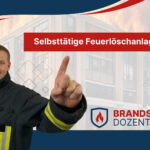 Selbsttätige Feuerlöschanlagen - Aufbau, Wartung & Betreiberpflichten