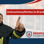 Unternehmerpflichten im Brandschutz